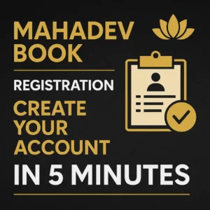 Mahadev Book Registration Process – Create Your Account in 5 Minutes